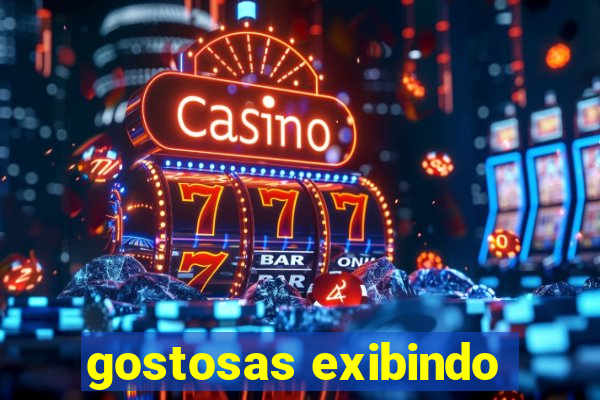 gostosas exibindo